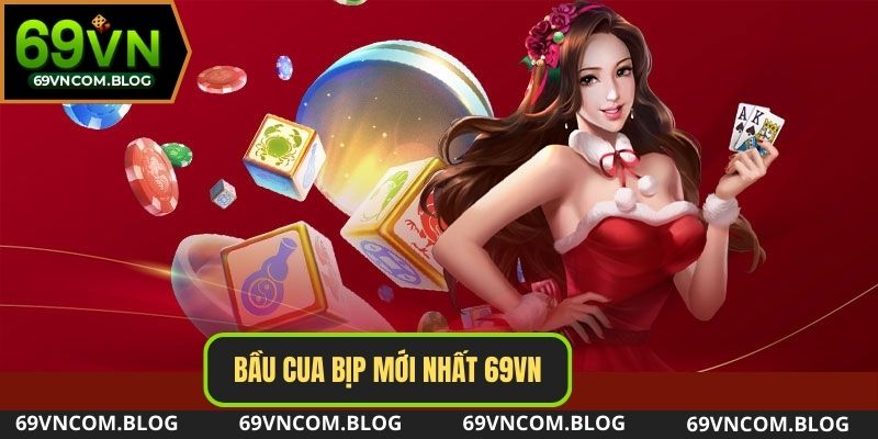 bầu cua bịp mới nhất