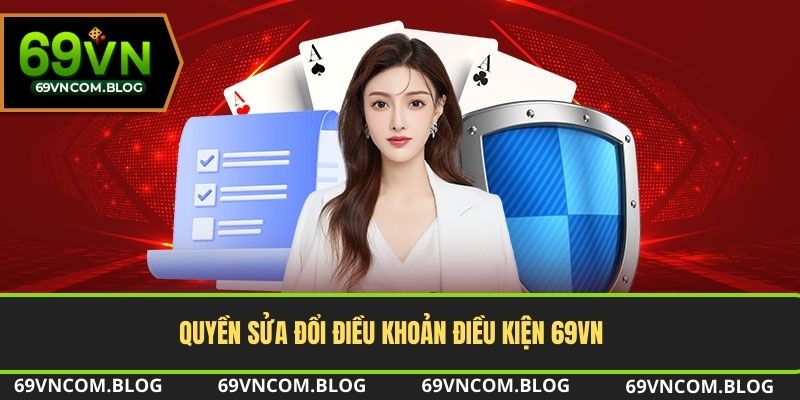 Nhà cái có quyền thay đổi các điều khoản điều kiện mà không cần phải báo trước