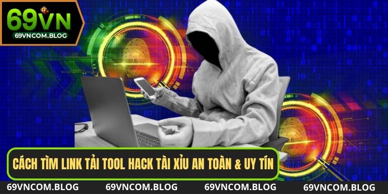 Cách tìm kiếm và đánh giá nguồn tải tool hack tài xỉu uy tín